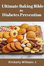 The Ultimate Baking Bible for Diabetes Prevention