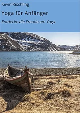 Yoga für Anfänger: Entdecke die Freude am Yoga