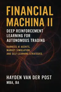 Financial Machina II: Deep Reinforcement Learning for Autonomous Trading