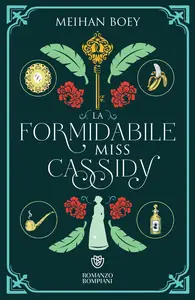 La formidabile Miss Cassidy - Meihan Boey