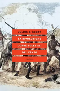 La rivoluzione corre sulle ali del vento - Julius S. Scott