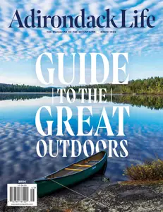 Adirondack Life - 2024 Guide to the Great Outdoors