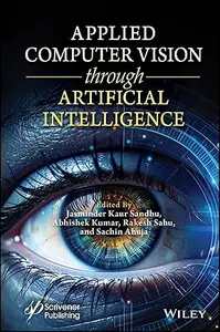 Applied Computer Vision through Artificial Intelligence: Exploring Machine and Deep Learning's Impact on Computer Vision