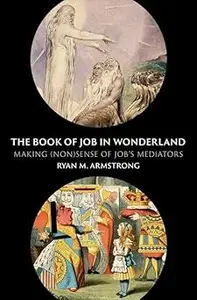 The Book of Job in Wonderland: Making