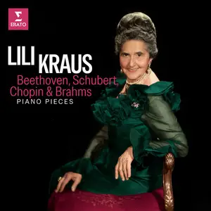 Lili Kraus - Beethoven, Schubert, Brahms & Chopin: Piano Pieces (2026)