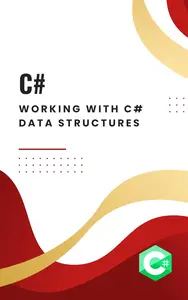 Book 4: Working with C# Data Structures