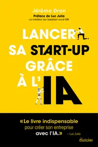 Lancer sa start-up grâce à l'IA - Jérôme Dron
