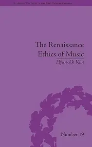 The Renaissance Ethics of Music: Singing, Contemplation and Musica Humana