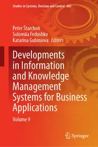 Developments in Information and Knowledge Management Systems for Business Applications
