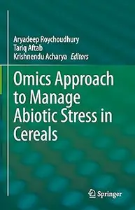 Omics Approach to Manage Abiotic Stress in Cereals