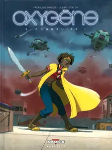 Oxygène - Tome 2 - Poursuite!