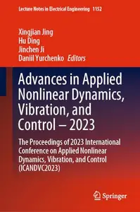 Advances in Applied Nonlinear Dynamics, Vibration, and Control – 2023 (Repost)