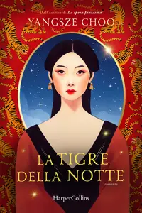 La tigre della notte - Yangsze Choo