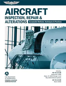Aircraft Inspection, Repair and Alterations (2025): Acceptable Methods, Techniques, and Practices
