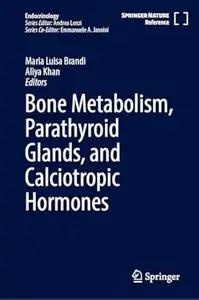 Bone Metabolism, Parathyroid Glands, and Calciotropic Hormones