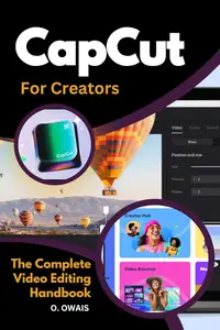 CapCut for Creators: The Ultimate Guide to Stunning Video Editing