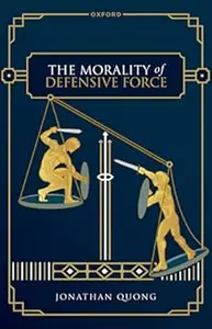 The Morality of Defensive Force (Repost)