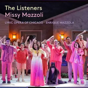 Lyric Opera of Chicago, Lyric Opera of Chicago Chorus & Enrique Mazzola - Missy Mazzoli: The Listeners (2026)