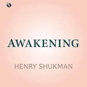 Awakening: Meditations on the Fullness of Existence [Audiobook]