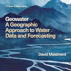 Geowater : A Geographic Approach to Water Data and Forecasting