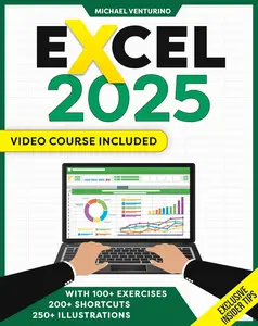 Excel: Your All-in-One Illustrated Guide – Master Excel in Just 7 Days