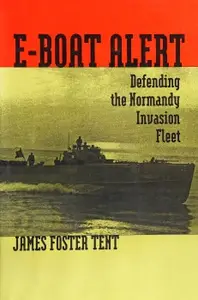 E-Boat Alert: Defending the Normandy Invasion Fleet