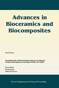 Advances in Bioceramics and Biocomposites: Ceramic Engineering and Science Proceedings, Volume 26, Number 6