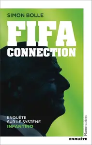 Simon Bolle, "FIFA Connection : Enquête sur le système Infantino"