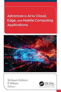 Advances in AI for Cloud, Edge, and Mobile Computing Applications