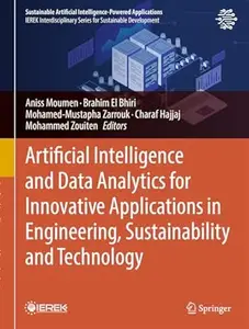 Artificial Intelligence and Data Analytics for Innovative Applications in Engineering, Sustainability and Technology