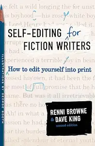 Self-Editing for Fiction Writers, Second Edition: How to Edit Yourself Into Print