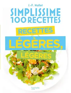 Jean-François Mallet, "Simplissime 100 recettes : Recettes légères, légères"
