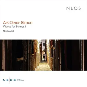 NeoQuartet - Art-Oliver Simon: Works for Strings, Vol. 1 (2025)