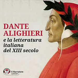 «Dante Alighieri e la Letteratura Italiana del XIII° secolo» by Autori Vari
