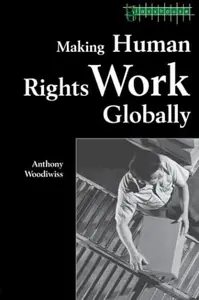 Making Human Rights Work Globally