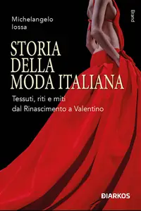 Michelangelo Iossa - Storia della moda italiana