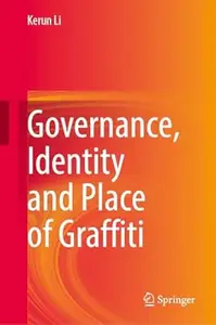 Governance, Identity and Place of Graffiti