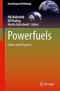 Powerfuels: Status and Prospects