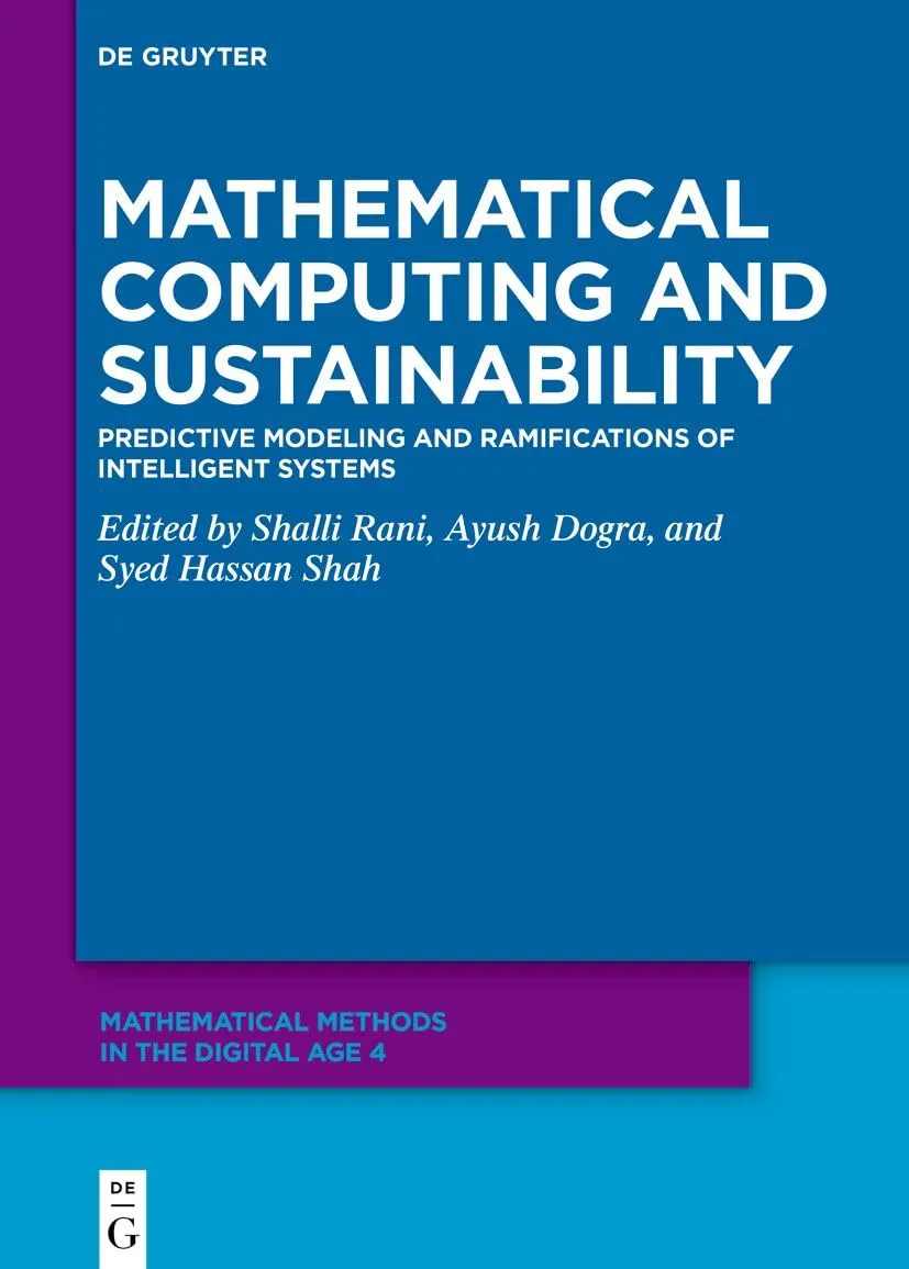 Mathematical Computing and Sustainability: Predictive Modeling and Ramifications of Intelligent Systems