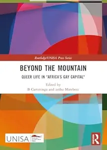 Beyond the Mountain: Queer Life in "Africa’s Gay Capital"