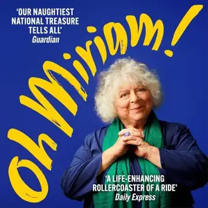 Oh Miriam!: Stories from an Extraordinary Life