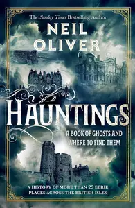 Hauntings: A Book of Ghosts and Where to Find Them