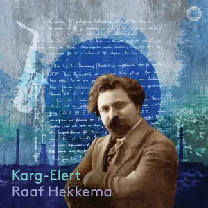 Raaf Hekkema - Karg-Elert (2024) [Official Digital Download 24/192]