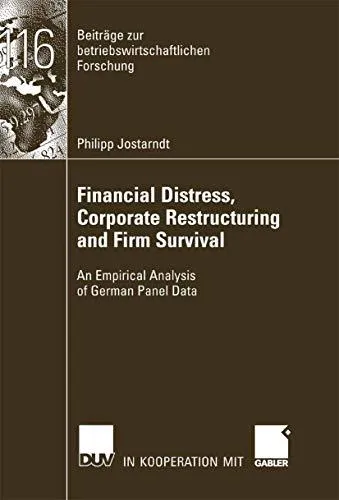 Financial Distress, Corporate Restructuring and Firm Survival: An Empirical Analysis of German Panel Data