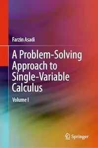 A Problem-Solving Approach to Single-Variable Calculus: Volume I