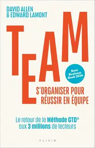 David Allen, Edward Lamont, "Team, s'organiser pour réussir en équipe"
