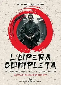 L'opera completa - Musashi Miyamoto