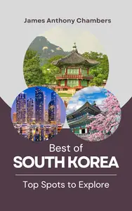 Best of South Korea: Top Spots to Explore