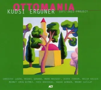 Kudsi Erguner - Ottomania - Sufi Jazz Project (1999)