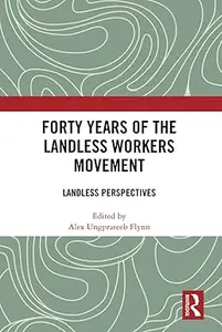 Forty Years of the Landless Workers Movement: Landless Perspectives